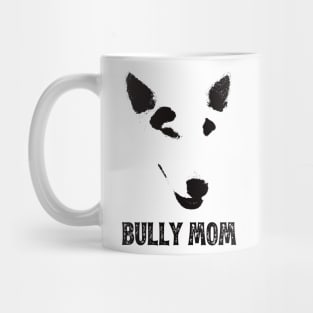 Bully Mom - English Bull Terrier Mom Mug